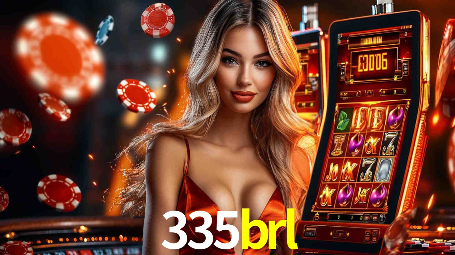 335brl: Jogos de Caça-Níqueis-Altas Recompensas, Roleta-Velocidade, Blackjack-Desafios Máximos